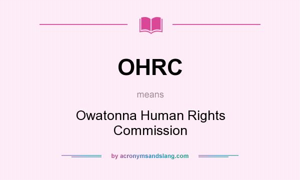 What does OHRC mean? It stands for Owatonna Human Rights Commission