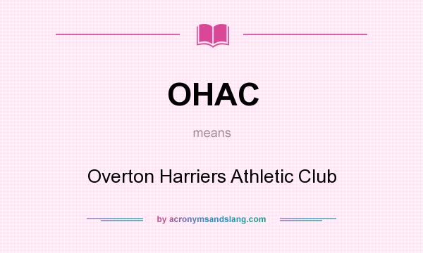 What does OHAC mean? It stands for Overton Harriers Athletic Club