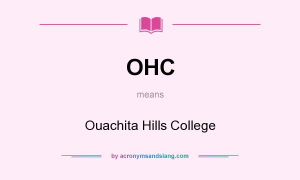 What does OHC mean? It stands for Ouachita Hills College