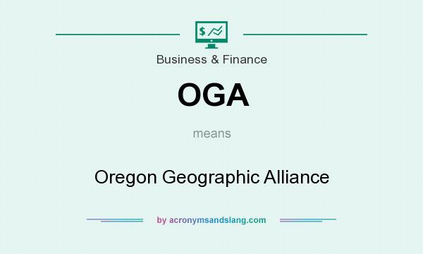 What does OGA mean? It stands for Oregon Geographic Alliance