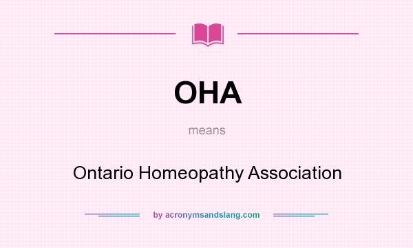 What does OHA mean? It stands for Ontario Homeopathy Association