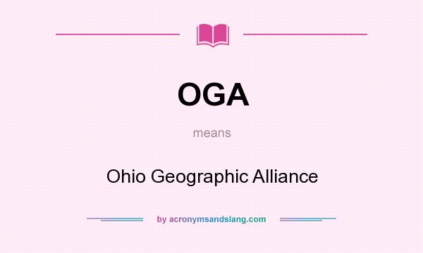 What does OGA mean? It stands for Ohio Geographic Alliance