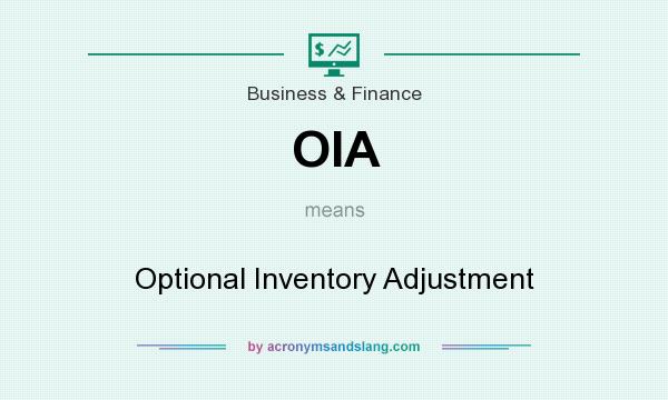 What does OIA mean? It stands for Optional Inventory Adjustment