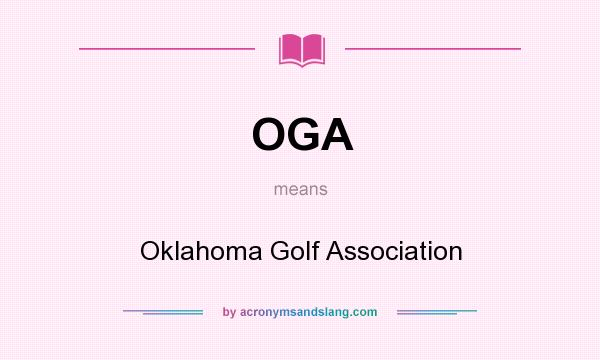 What does OGA mean? It stands for Oklahoma Golf Association