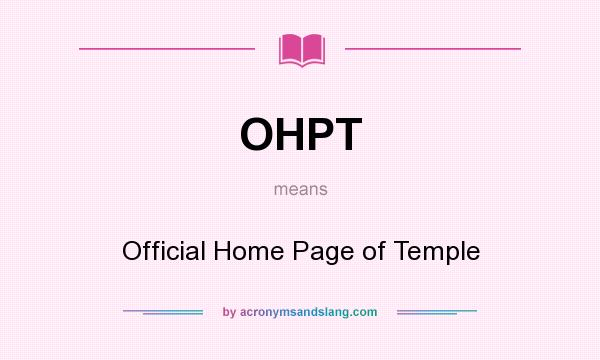 What does OHPT mean? It stands for Official Home Page of Temple