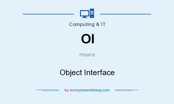 What does OI mean? It stands for Object Interface