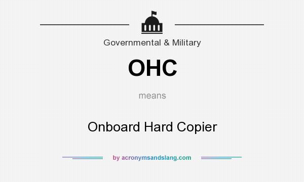 What does OHC mean? It stands for Onboard Hard Copier