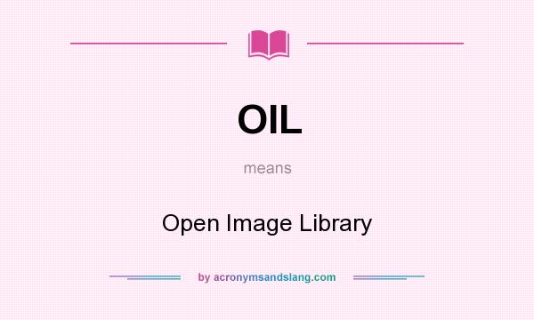 What does OIL mean? It stands for Open Image Library