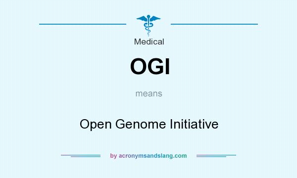What does OGI mean? It stands for Open Genome Initiative