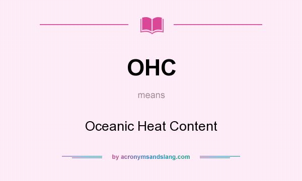 What does OHC mean? It stands for Oceanic Heat Content