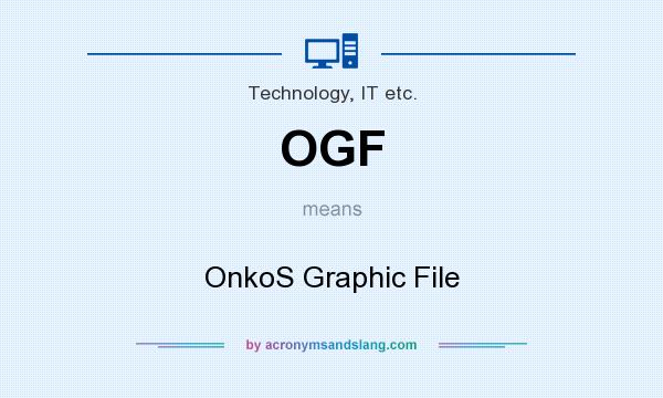 What does OGF mean? It stands for OnkoS Graphic File