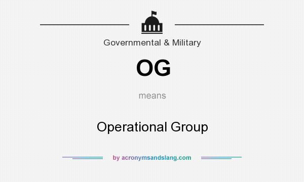 What does OG mean? It stands for Operational Group