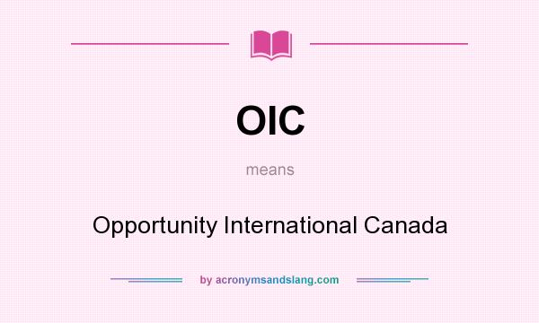 What does OIC mean? It stands for Opportunity International Canada