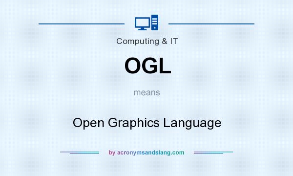 What does OGL mean? It stands for Open Graphics Language