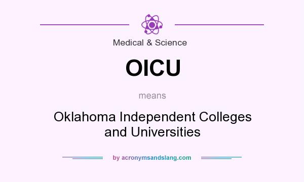 What does OICU mean? It stands for Oklahoma Independent Colleges and Universities