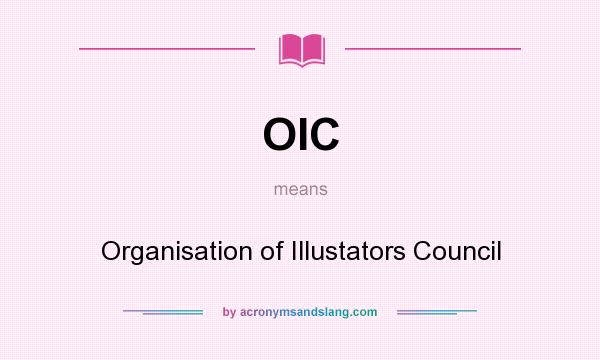 What does OIC mean? It stands for Organisation of Illustators Council