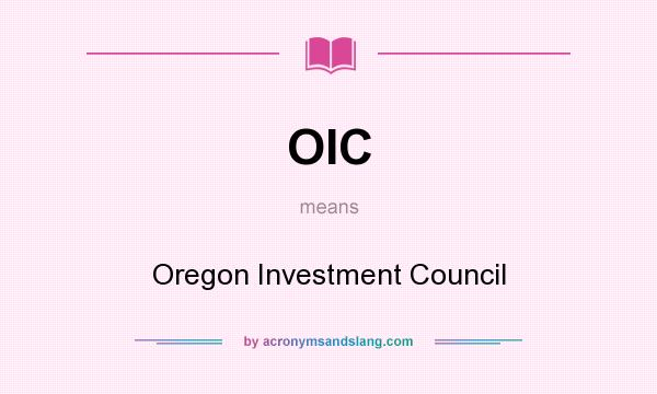 What does OIC mean? It stands for Oregon Investment Council