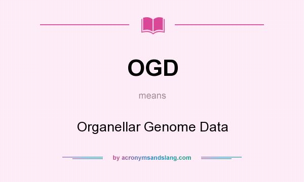What does OGD mean? It stands for Organellar Genome Data