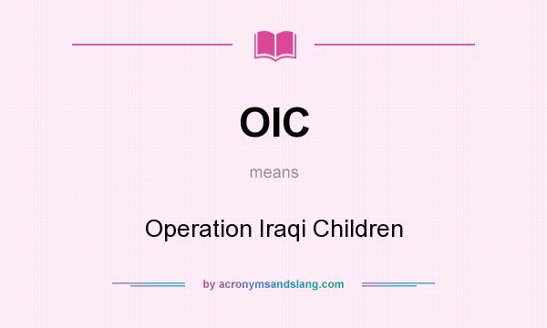 What does OIC mean? It stands for Operation Iraqi Children