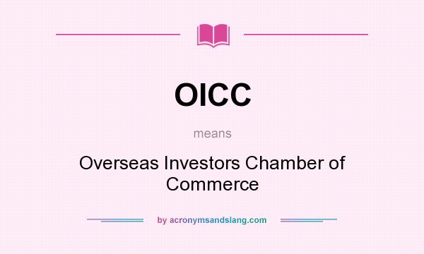 What does OICC mean? It stands for Overseas Investors Chamber of Commerce
