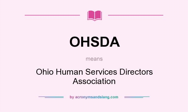 What does OHSDA mean? It stands for Ohio Human Services Directors Association