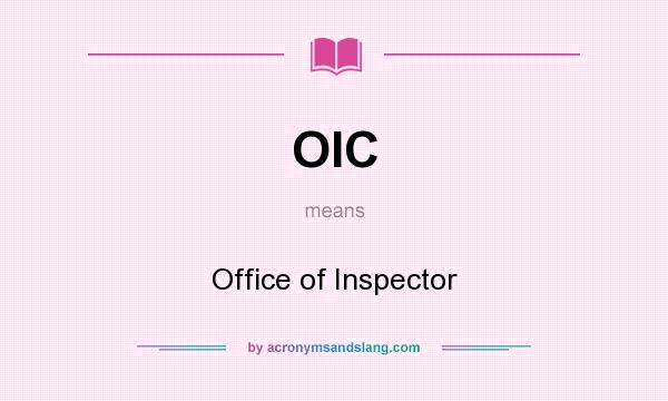 What does OIC mean? It stands for Office of Inspector