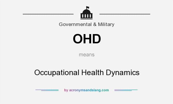 What does OHD mean? It stands for Occupational Health Dynamics