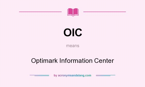 What does OIC mean? It stands for Optimark Information Center