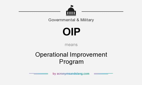 What does OIP mean? It stands for Operational Improvement Program