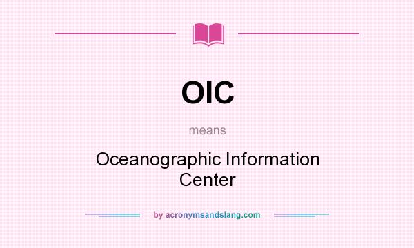 What does OIC mean? It stands for Oceanographic Information Center