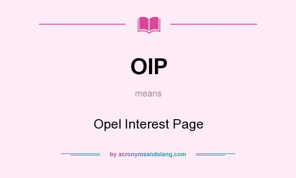 What does OIP mean? It stands for Opel Interest Page