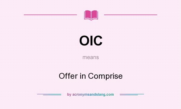 What does OIC mean? It stands for Offer in Comprise
