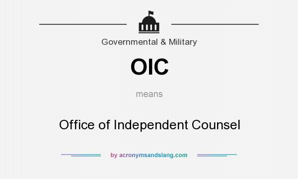 What does OIC mean? It stands for Office of Independent Counsel