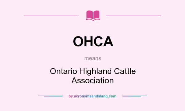 What does OHCA mean? It stands for Ontario Highland Cattle Association