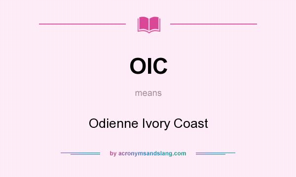 What does OIC mean? It stands for Odienne Ivory Coast