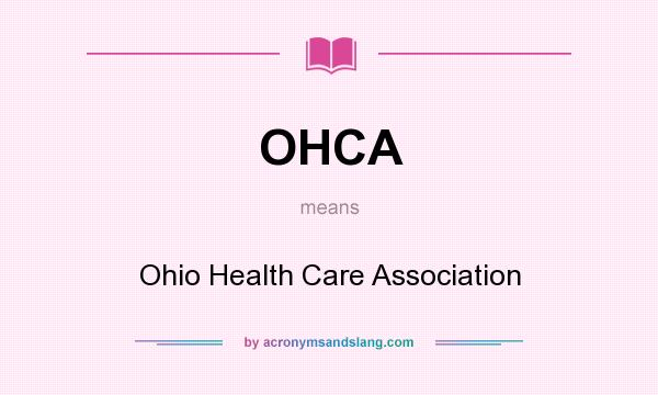 What does OHCA mean? It stands for Ohio Health Care Association