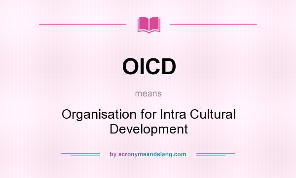 What does OICD mean? It stands for Organisation for Intra Cultural Development