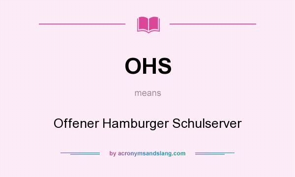 What does OHS mean? It stands for Offener Hamburger Schulserver