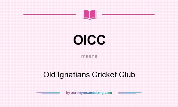 What does OICC mean? It stands for Old Ignatians Cricket Club