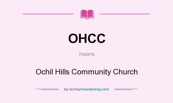 What does OHCC mean? It stands for Ochil Hills Community Church