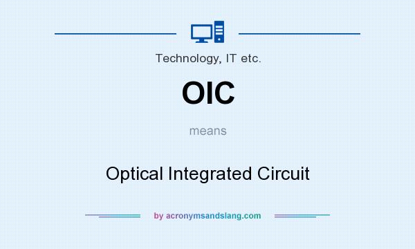 What does OIC mean? It stands for Optical Integrated Circuit