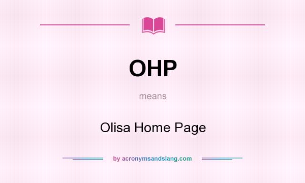 What does OHP mean? It stands for Olisa Home Page