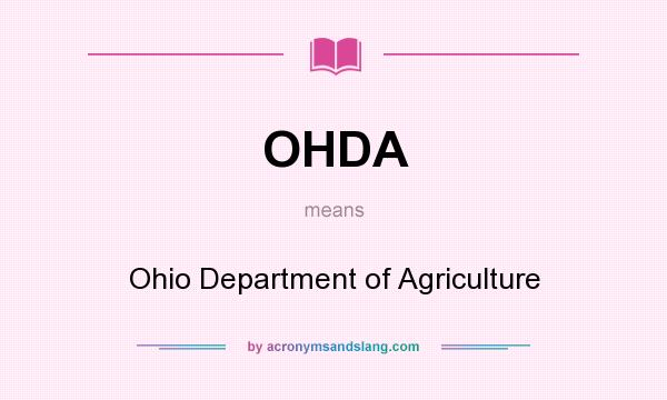 What does OHDA mean? It stands for Ohio Department of Agriculture