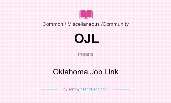 What does OJL mean? It stands for Oklahoma Job Link