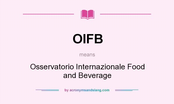 What does OIFB mean? It stands for Osservatorio Internazionale Food and Beverage