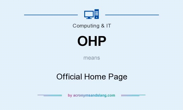 What does OHP mean? It stands for Official Home Page