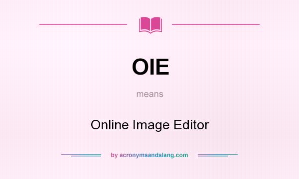 What does OIE mean? It stands for Online Image Editor