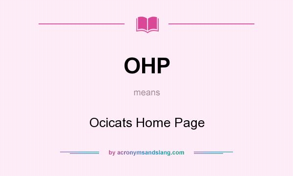 What does OHP mean? It stands for Ocicats Home Page