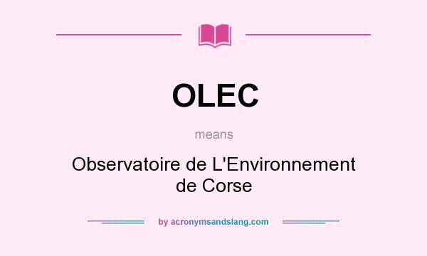 What does OLEC mean? It stands for Observatoire de L`Environnement de Corse