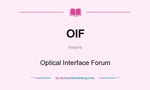 What does OIF mean? It stands for Optical Interface Forum